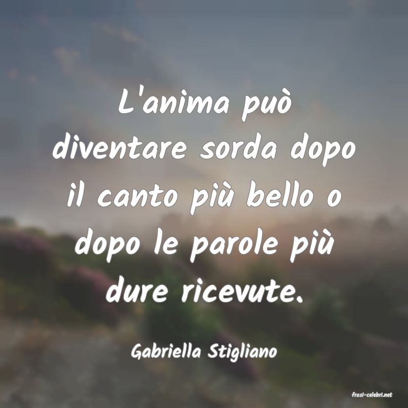 frasi di  Gabriella Stigliano
