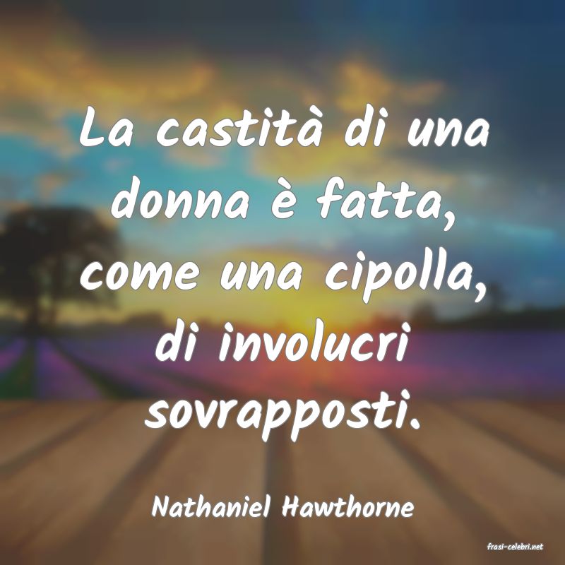 frasi di Nathaniel Hawthorne