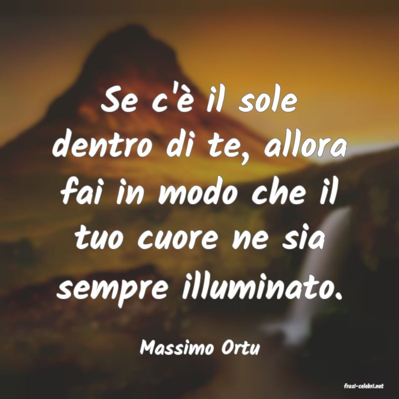 frasi di  Massimo Ortu
