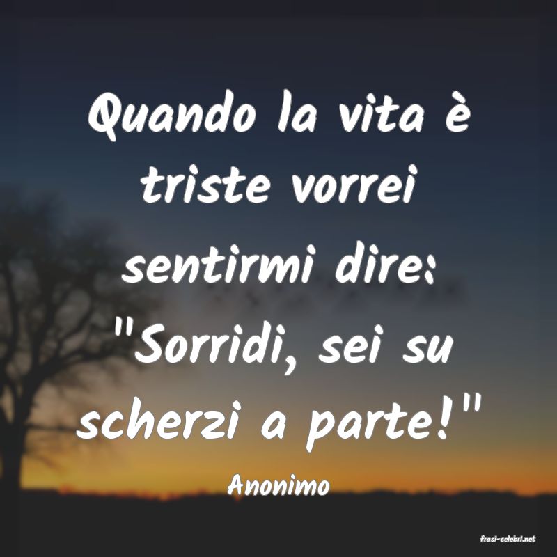 frasi di  Anonimo
