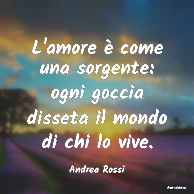 frasi di  Andrea Rossi
