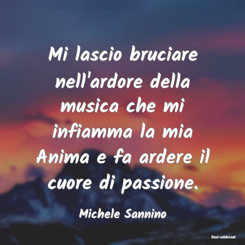 frasi di  Michele Sannino

