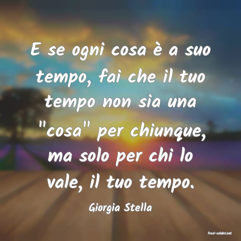 frasi di  Giorgia Stella
