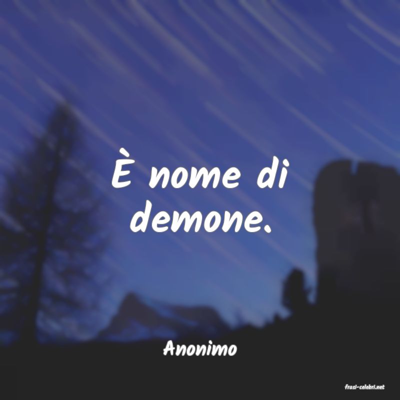 frasi di  Anonimo
