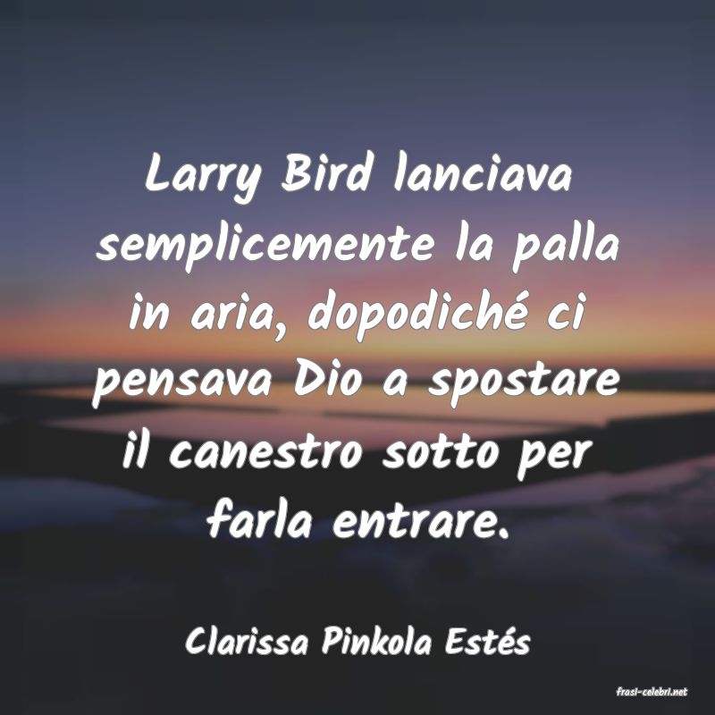 frasi di Clarissa Pinkola Ests