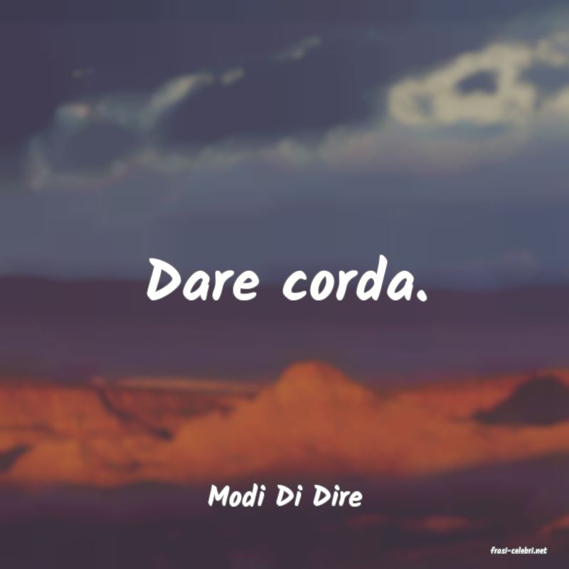 frasi di  Modi Di Dire

