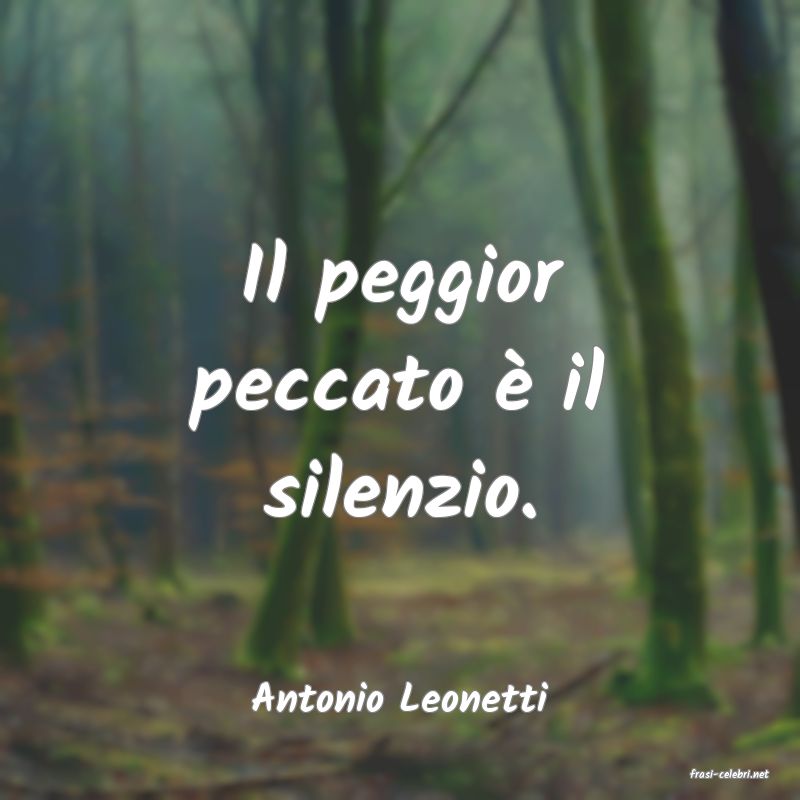frasi di  Antonio Leonetti
