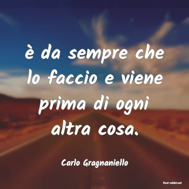 frasi di  Carlo Gragnaniello

