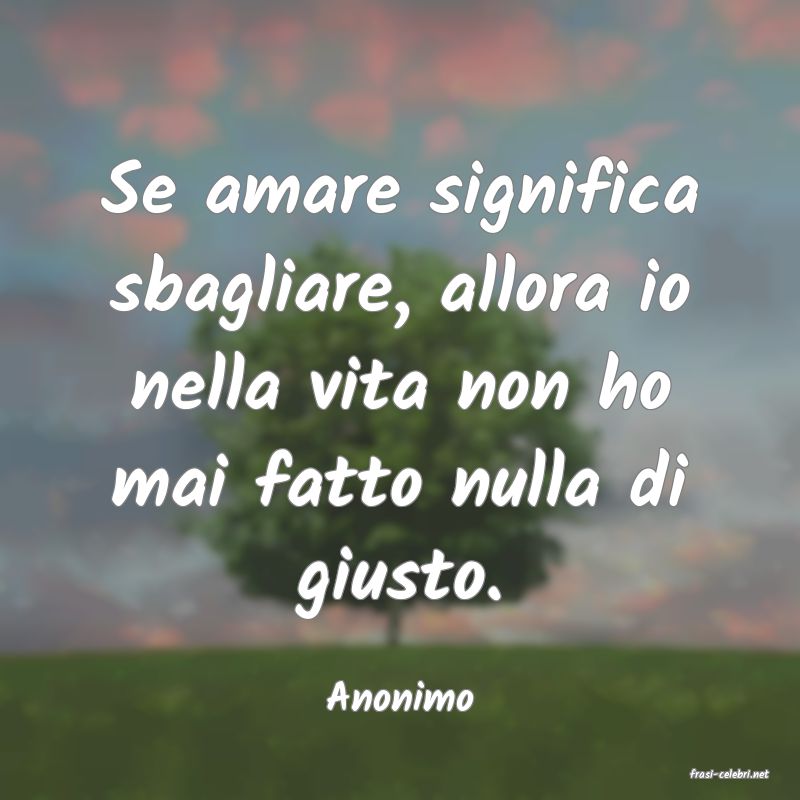 frasi di  Anonimo
