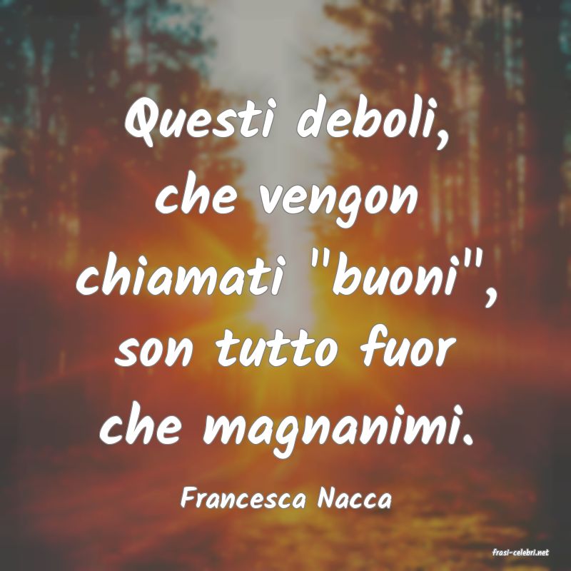 frasi di  Francesca Nacca
