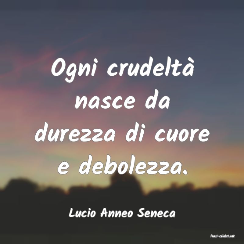 frasi di  Lucio Anneo Seneca
