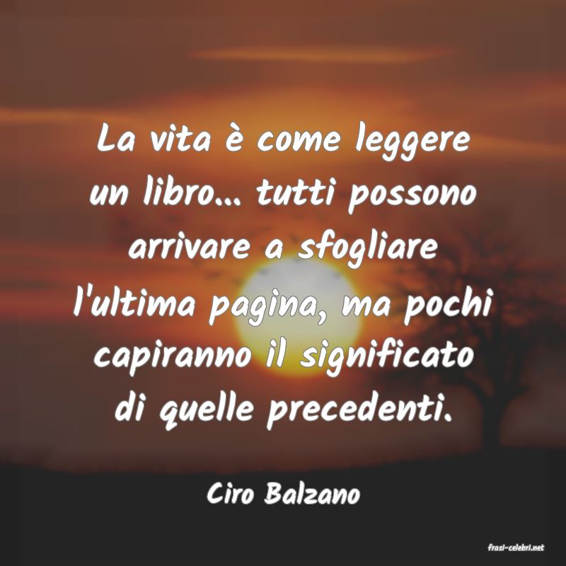 frasi di  Ciro Balzano
