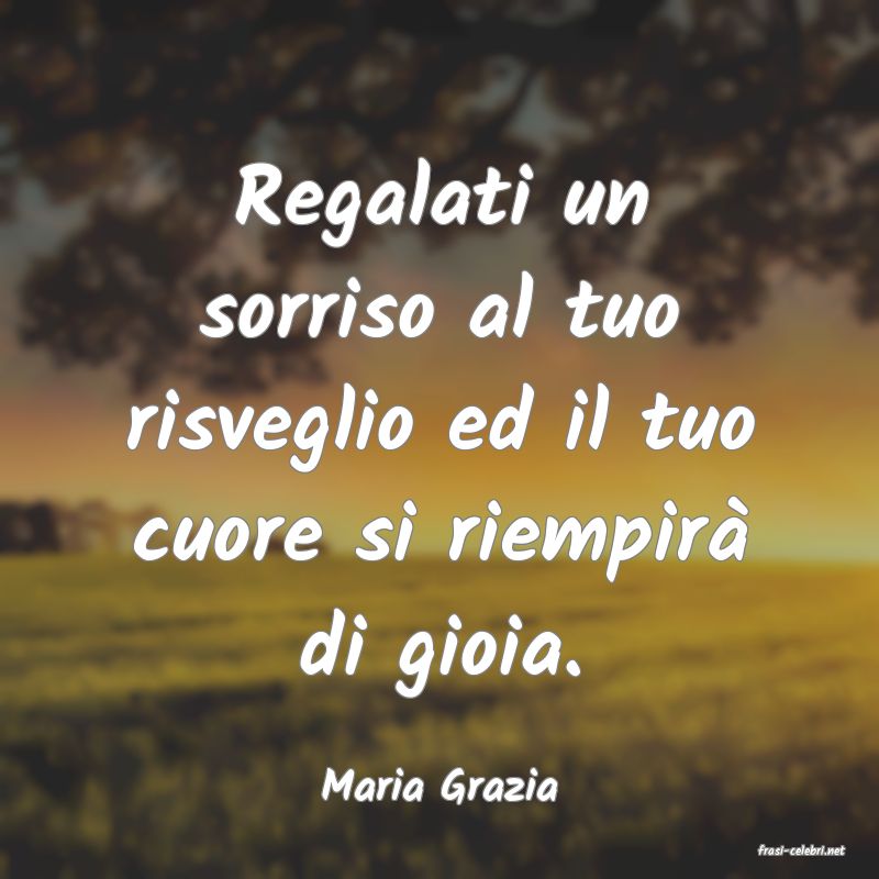 frasi di Maria Grazia