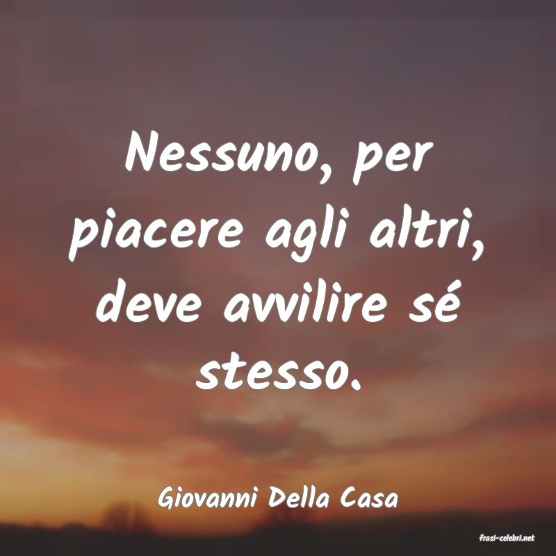 frasi di Giovanni Della Casa