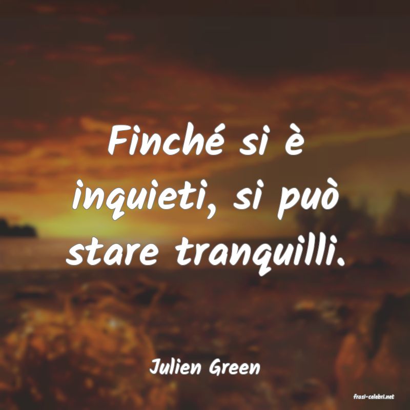 frasi di Julien Green