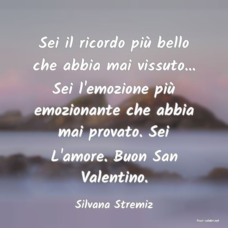 frasi di Silvana Stremiz