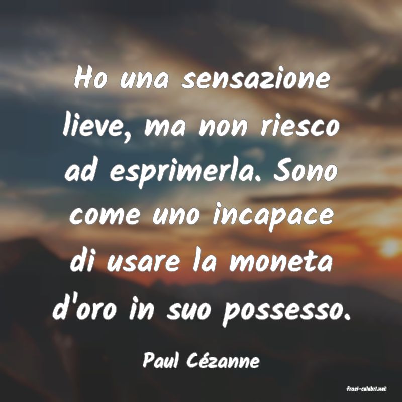 frasi di Paul C�zanne