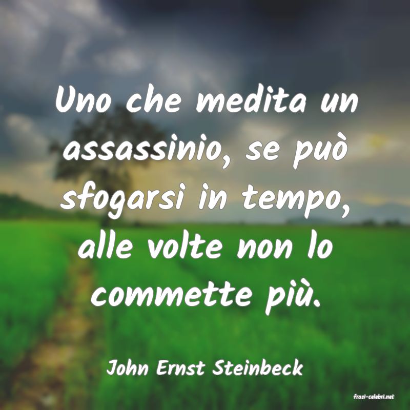 frasi di John Ernst Steinbeck