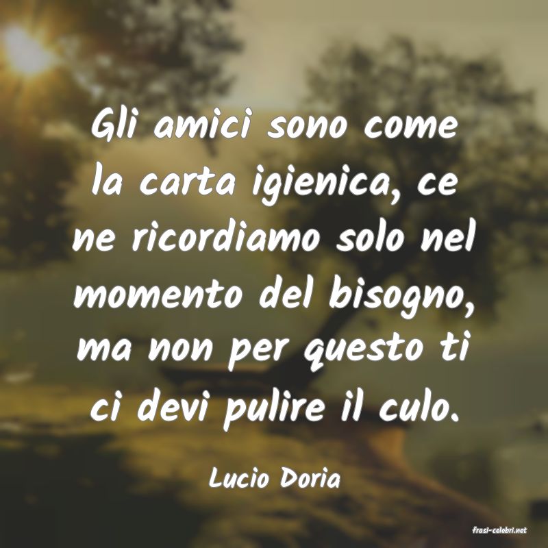 frasi di  Lucio Doria
