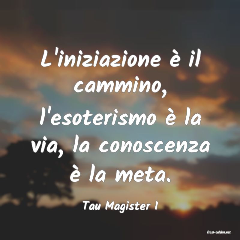 frasi di  Tau Magister I
