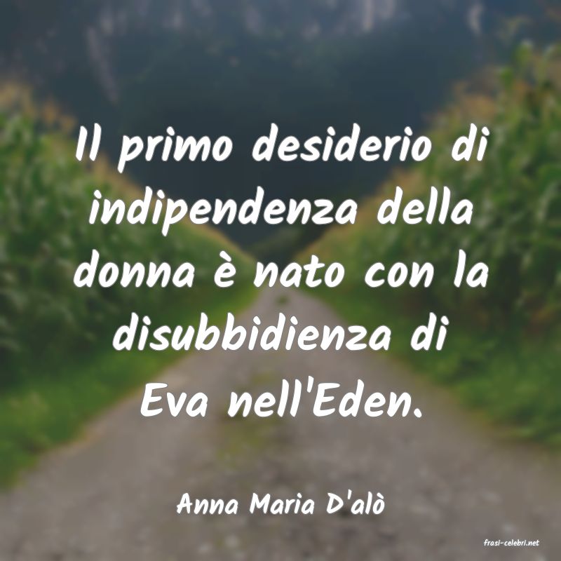 frasi di Anna Maria D'al�