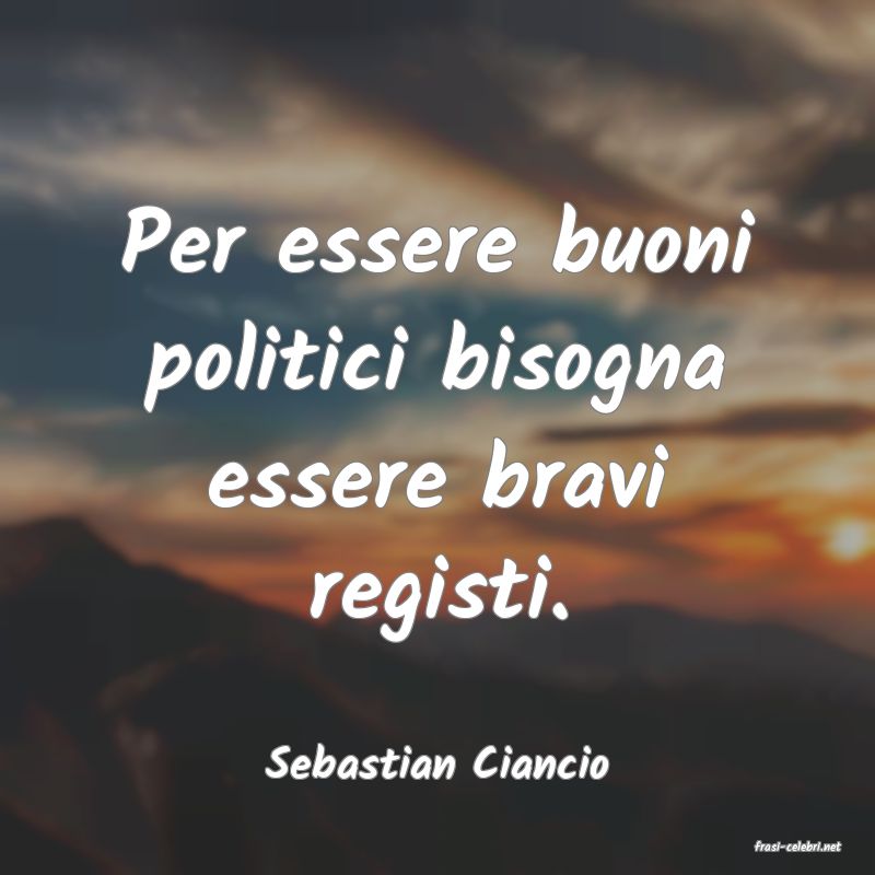 frasi di  Sebastian Ciancio
