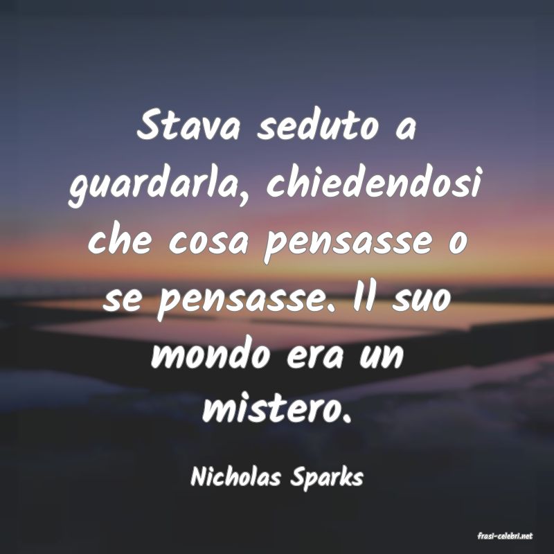 frasi di  Nicholas Sparks
