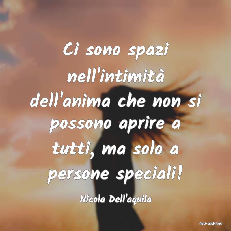 frasi di  Nicola Dell'aquila
