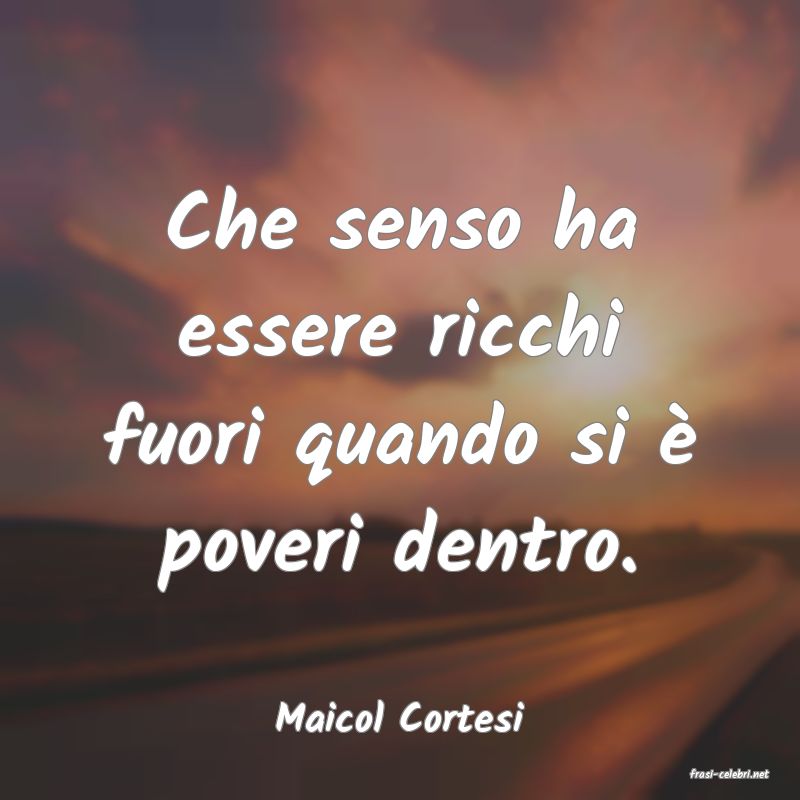 frasi di Maicol Cortesi