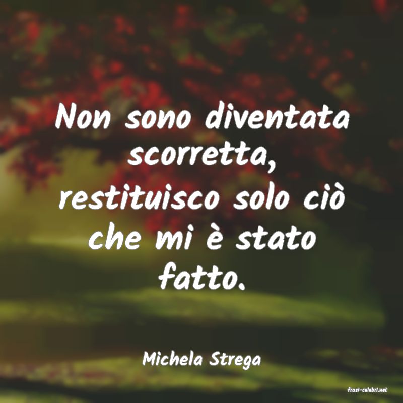 frasi di Michela Strega
