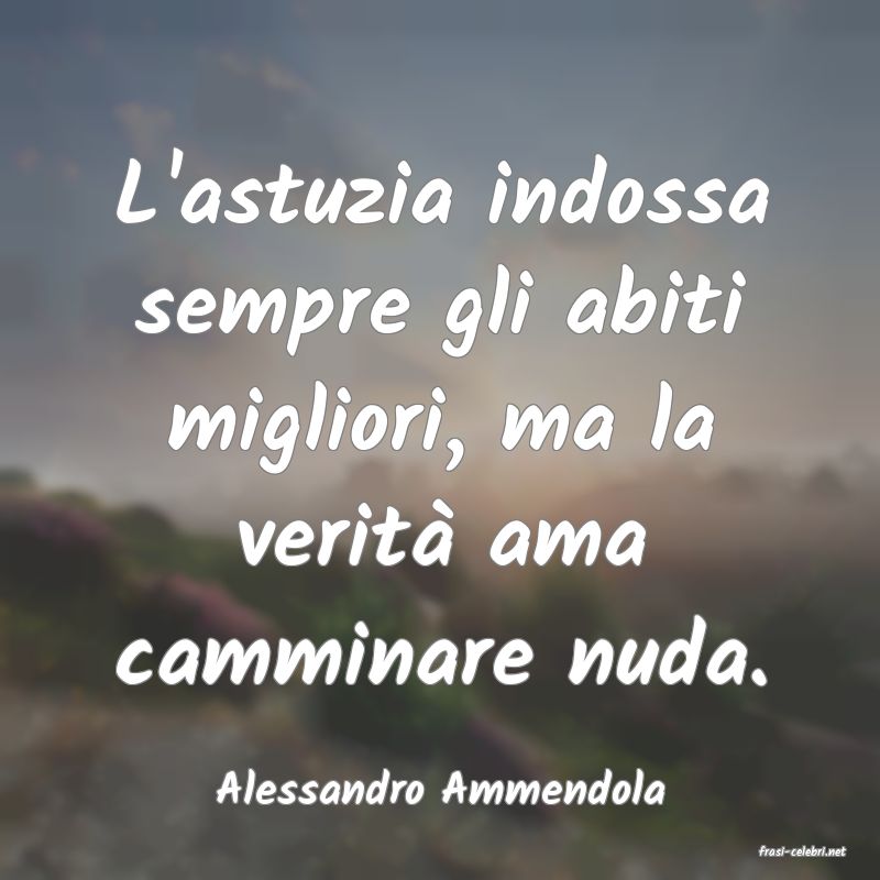 frasi di Alessandro Ammendola