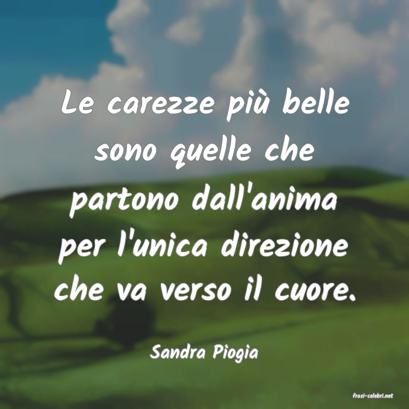 frasi di  Sandra Piogia
