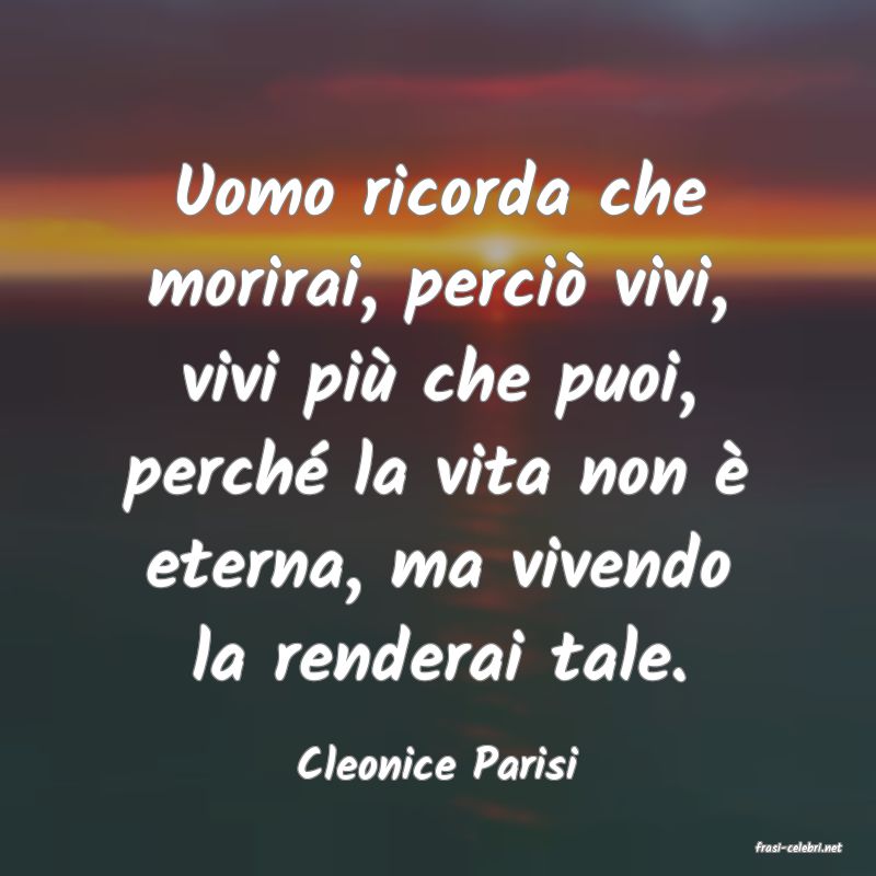 frasi di  Cleonice Parisi
