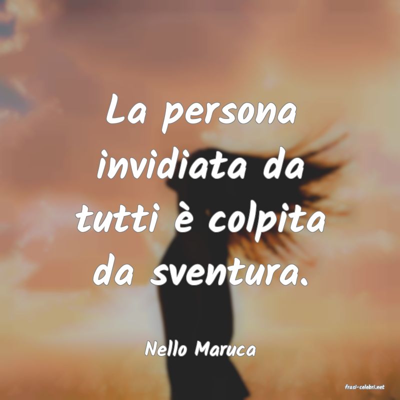 frasi di  Nello Maruca
