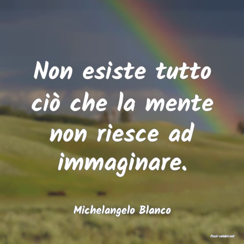frasi di  Michelangelo Blanco
