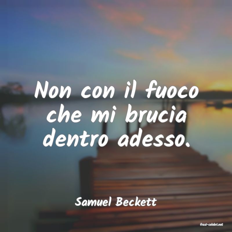 frasi di  Samuel Beckett
