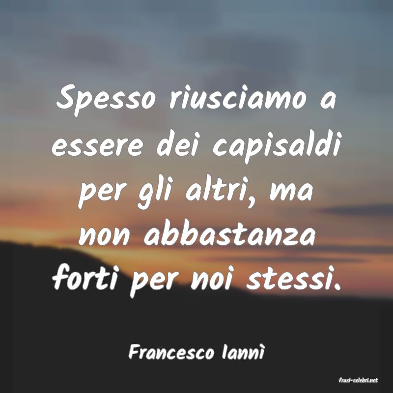 frasi di Francesco Iann