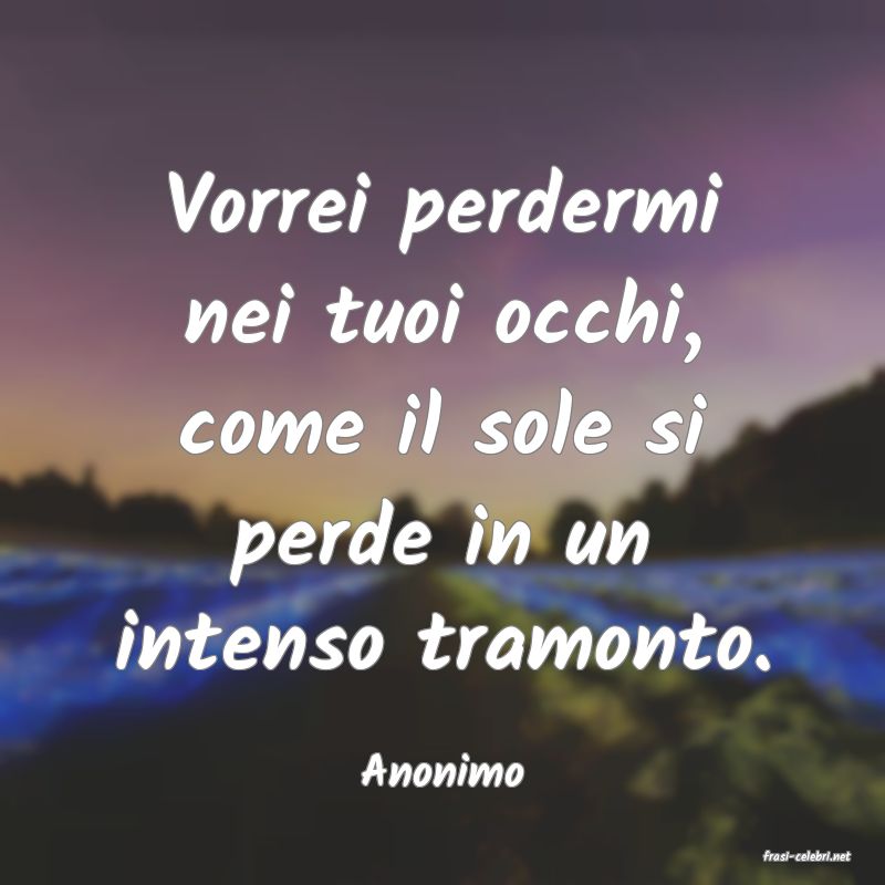 frasi di  Anonimo
