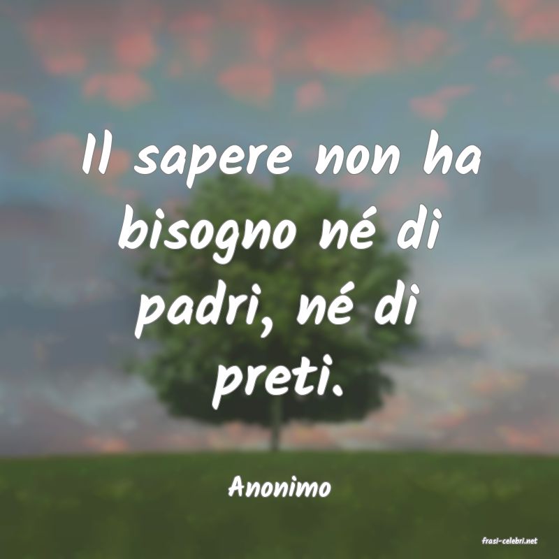 frasi di  Anonimo
