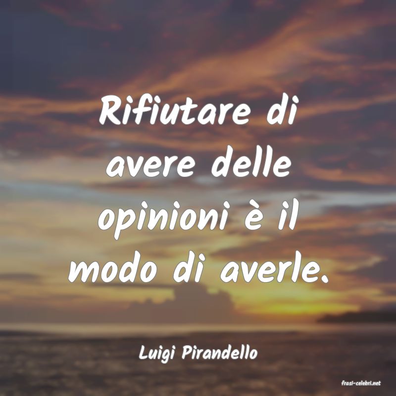 frasi di Luigi Pirandello