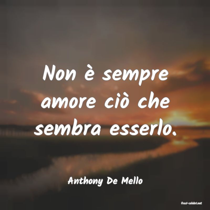 frasi di  Anthony De Mello
