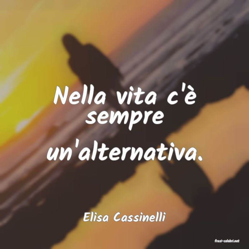 frasi di  Elisa Cassinelli
