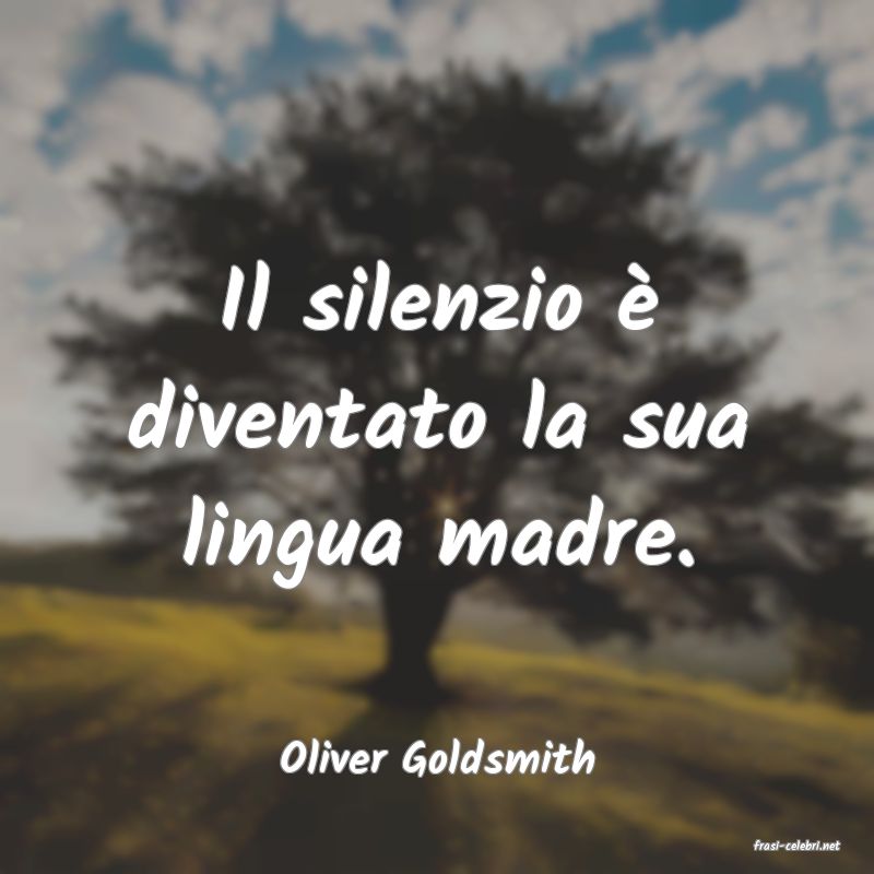 frasi di  Oliver Goldsmith
