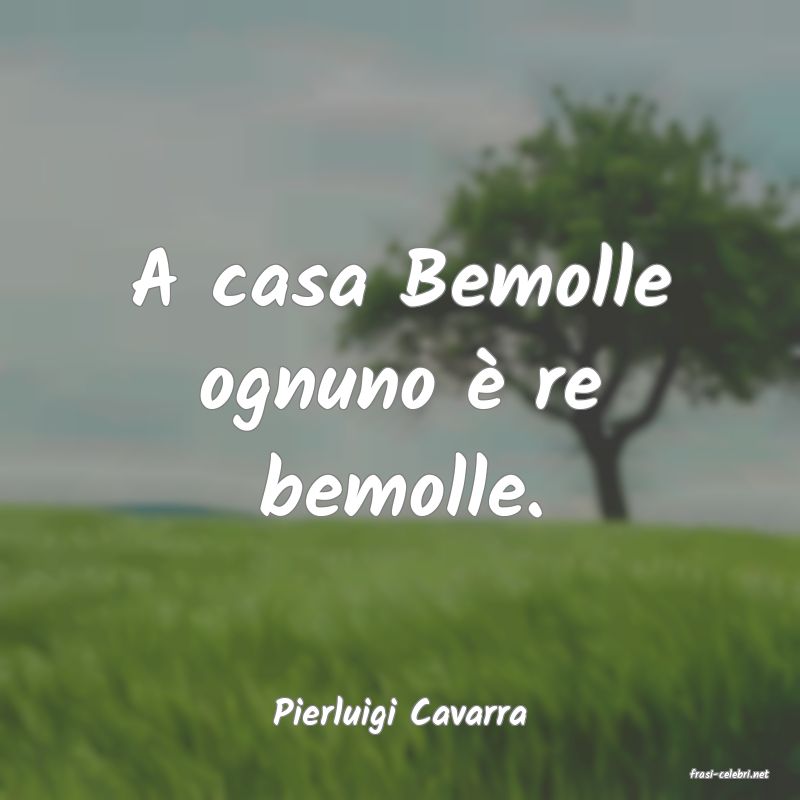 frasi di Pierluigi Cavarra