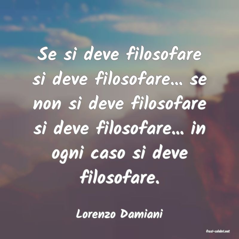 frasi di Lorenzo Damiani