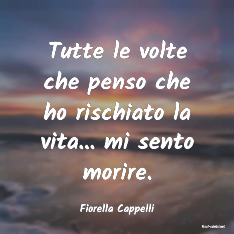 frasi di Fiorella Cappelli