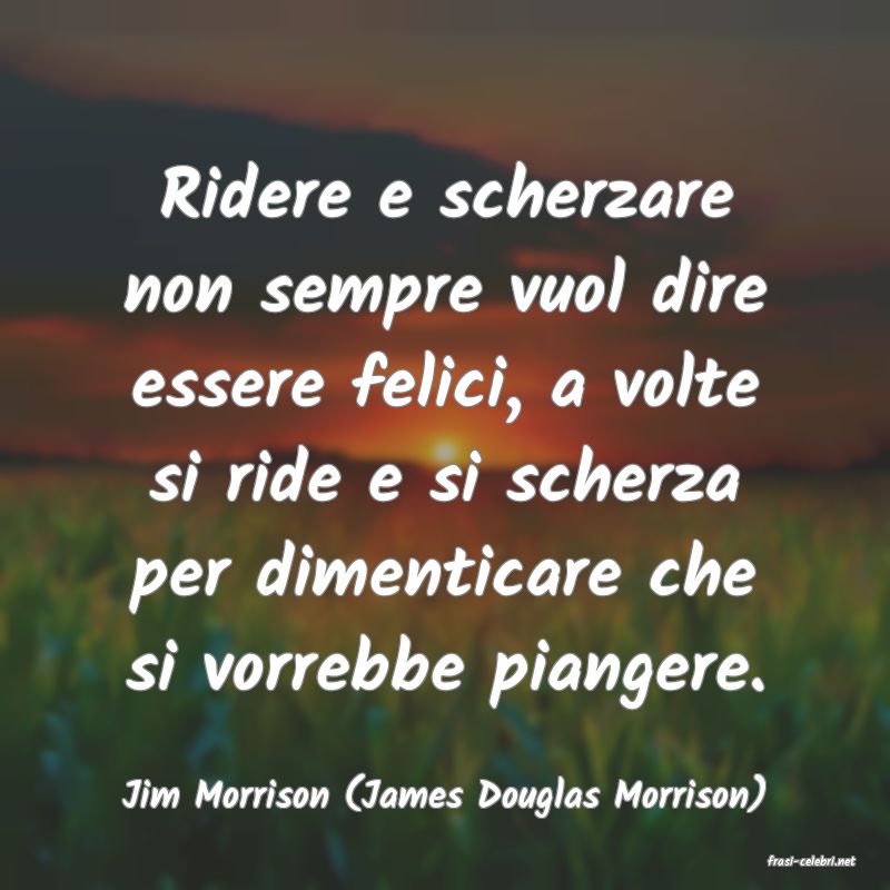 frasi di Jim Morrison (James Douglas Morrison)