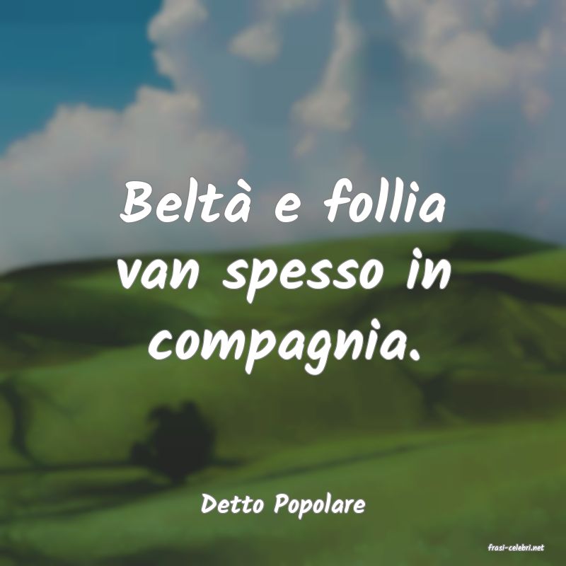 frasi di Detto Popolare