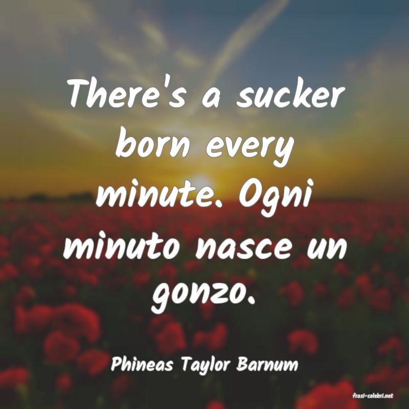 frasi di Phineas Taylor Barnum