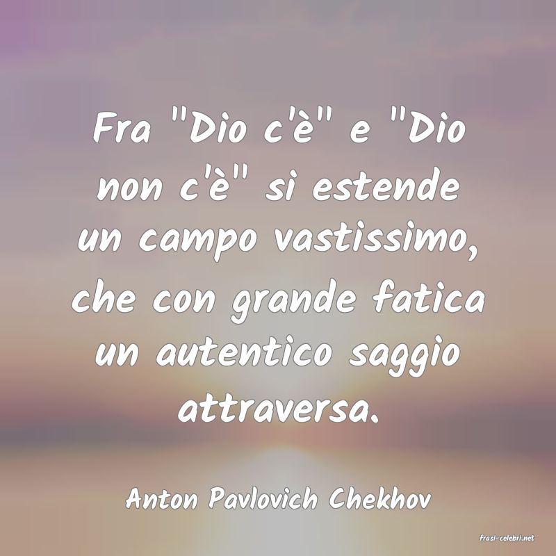 frasi di Anton Pavlovich Chekhov